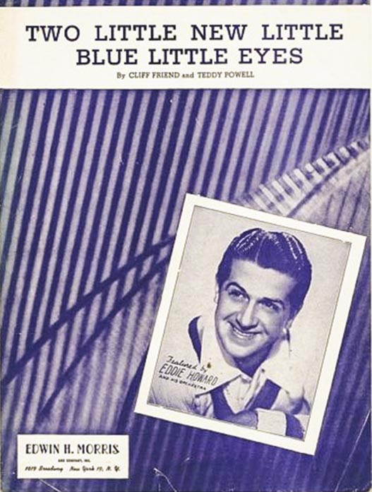TwoLittleNewLittleBlueLittleEyes-Sheetmusic, photo of Eddie Howard