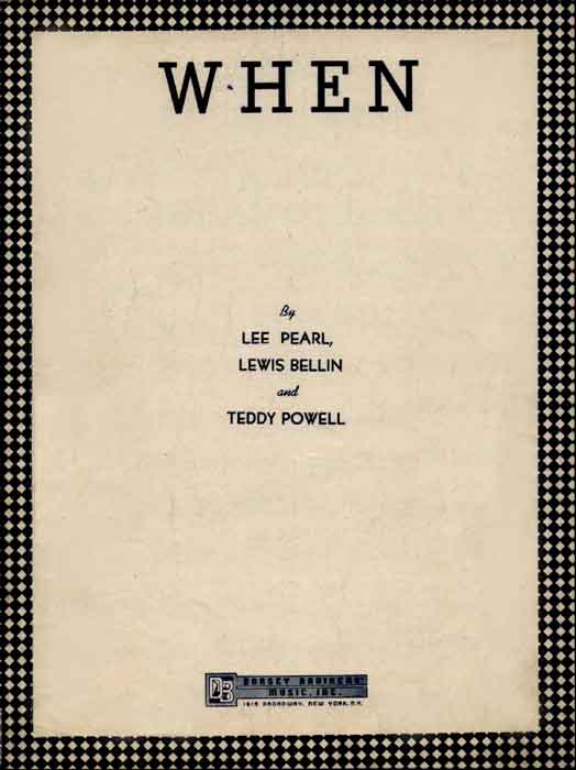 When-Sheetmusic, written by Lee Perl, Lewis Bellin and Teddy Powell
